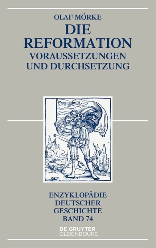 Cover: 9783110458107 | Die Reformation | Voraussetzungen und Durchsetzung | Olaf Mörke | Buch