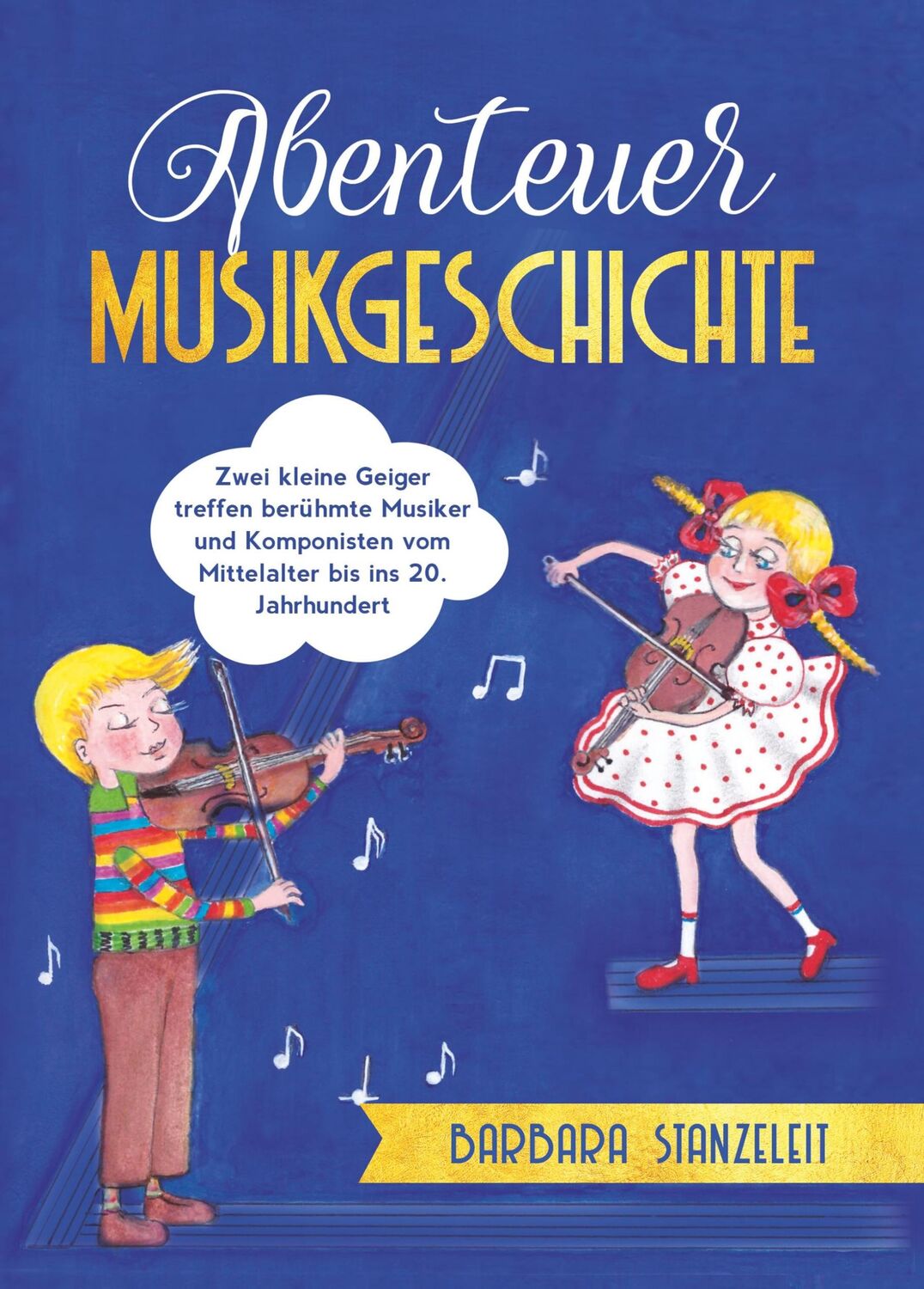 Cover: 9783347009561 | Abenteuer Musikgeschichte | Barbara Stanzeleit | Buch | 188 S. | 2020