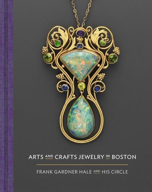 Cover: 9780878468577 | Arts and Crafts Jewelry in Boston | Frank Gardner Hale and His Circle