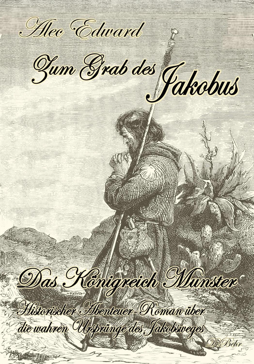 Cover: 9783987270239 | Zum Grab des Jakobus - Historischer Abenteuer-Roman über die wahren...