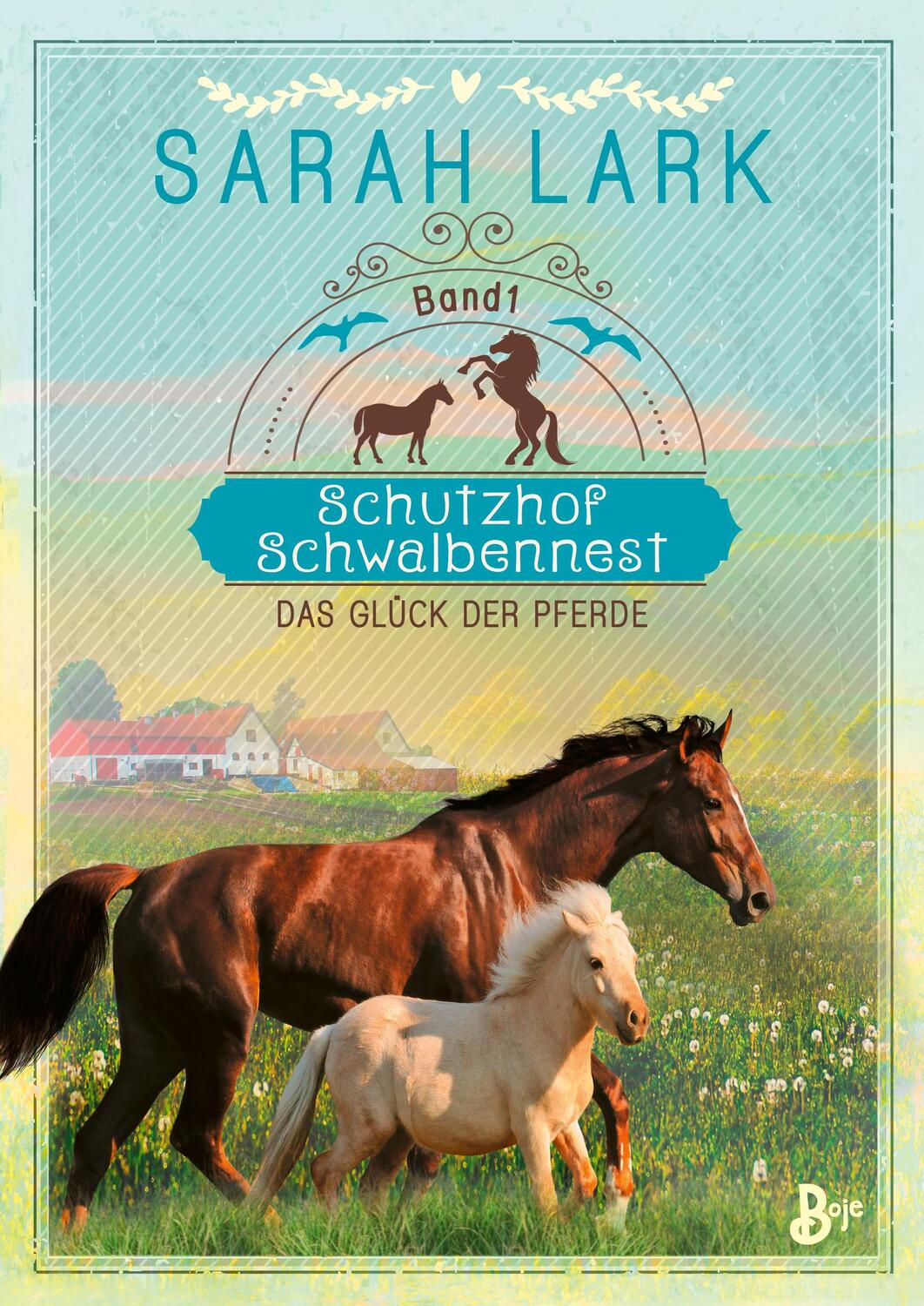 Cover: 9783414826428 | Schutzhof Schwalbennest | Das Glück der Pferde. Band 1 | Sarah Lark