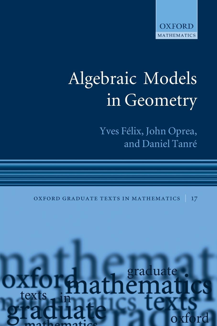 Cover: 9780199206520 | Algebraic Models in Geometry | Yves Felix (u. a.) | Taschenbuch | 2008