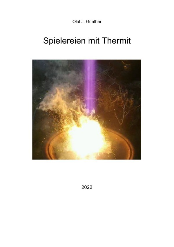 Cover: 9783756506149 | Spielereien mit Thermit | Olaf J. Günther | Taschenbuch | 152 S.