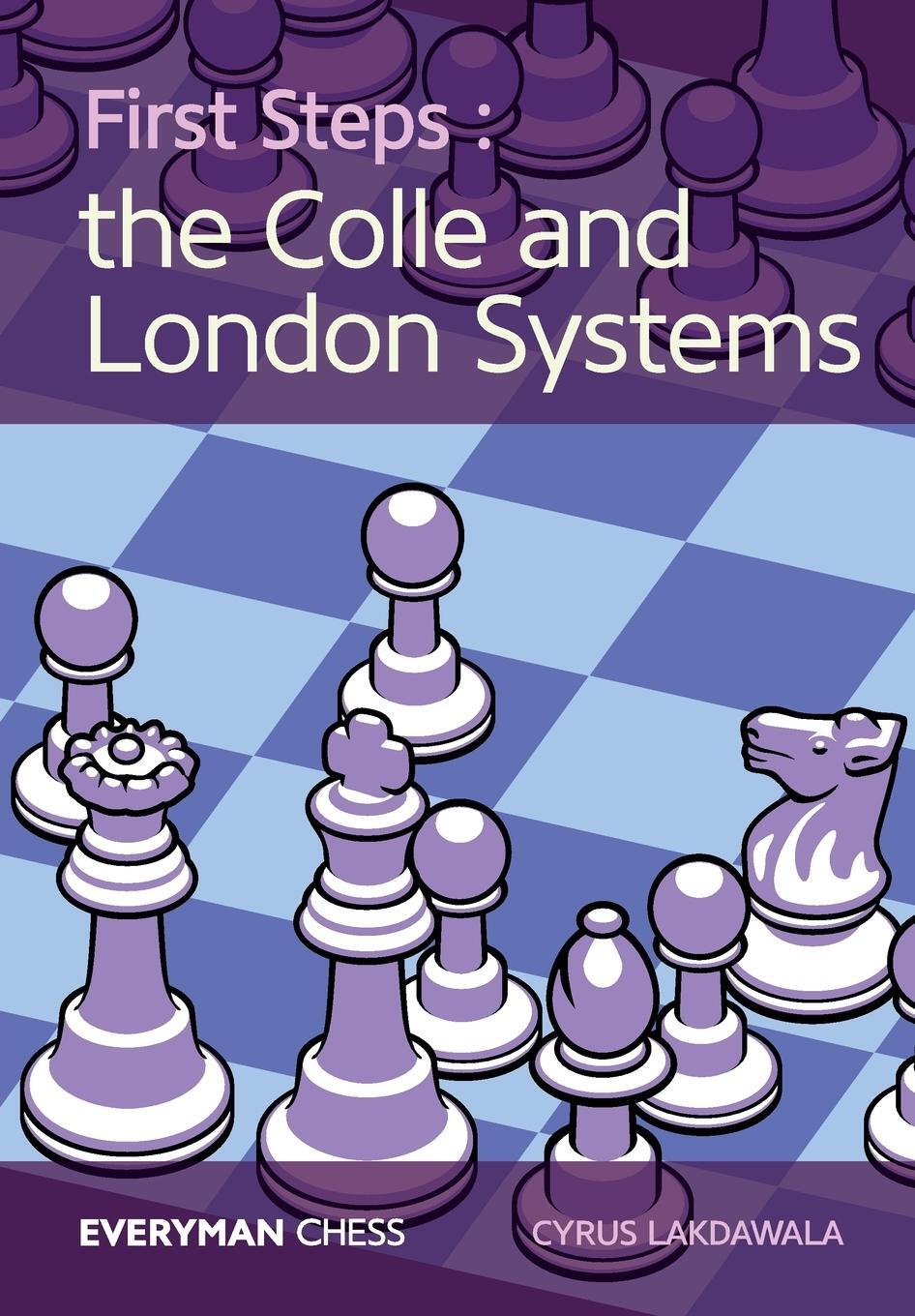 Cover: 9781781943670 | First Steps | The Colle and London Systems | Cyrus Lakdawala | Buch