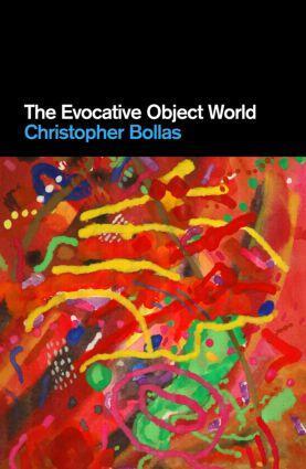 Cover: 9780415473941 | The Evocative Object World | Christopher Bollas | Taschenbuch | 2008