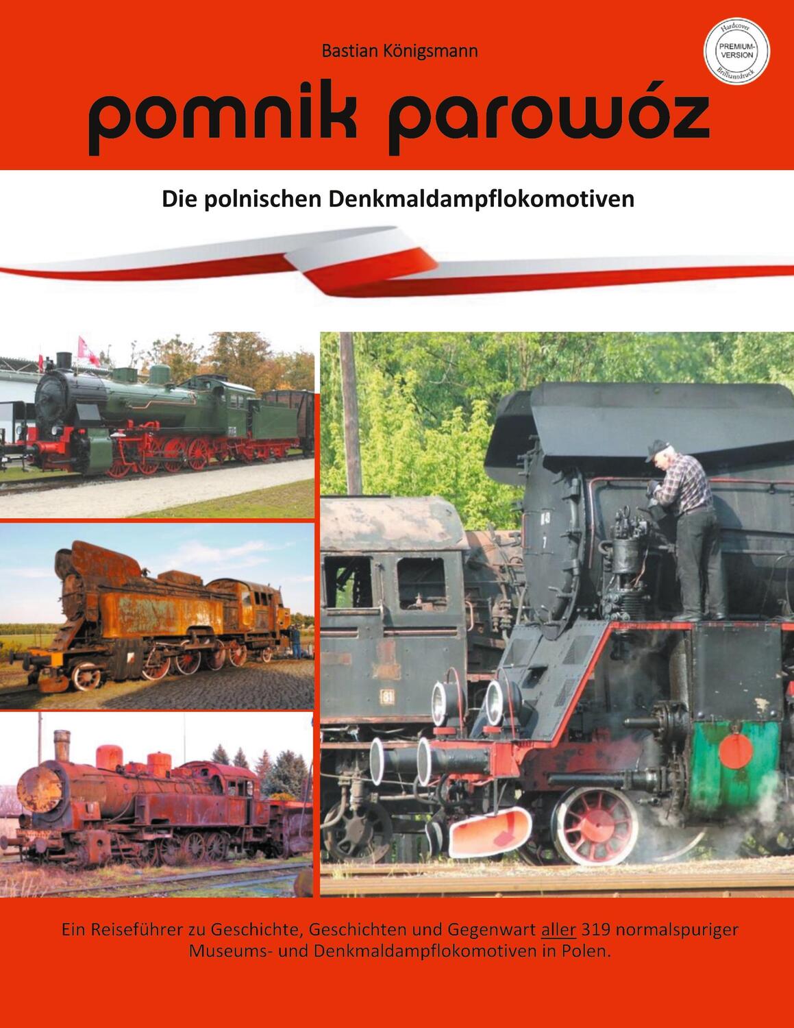 Cover: 9783750404878 | pomnik parowóz - die polnischen Denkmaldampflokomotiven | Königsmann