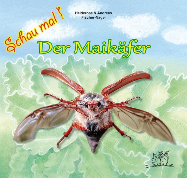 Cover: 9783930038411 | Der Maikäfer | Heiderose Fischer-Nagel (u. a.) | Buch | 32 S. | 2014