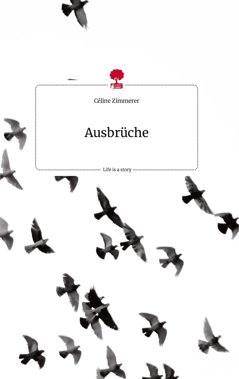 Cover: 9783710816437 | Ausbrüche. Life is a Story - story.one | Céline Zimmerer | Buch | 2022