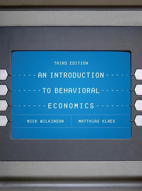 Cover: 9781137524126 | An Introduction to Behavioral Economics | Nick Wilkinson (u. a.)