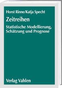 Cover: 9783800628773 | Zeitreihen | Statistische Modellierung, Schätzung und Prognose | Rinne