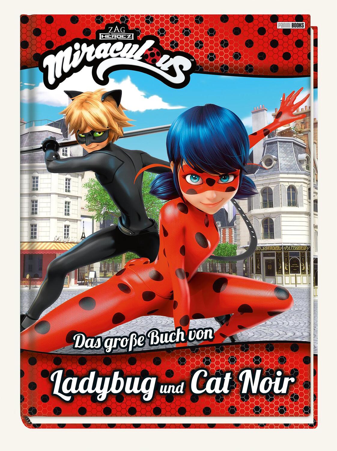 Cover: 9783833236129 | Miraculous: Das große Buch von Ladybug und Cat Noir | Fanbuch | Buch