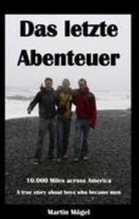 Cover: 9783842329577 | Das letzte Abenteuer | Martin Mögel | Taschenbuch | Paperback | 272 S.