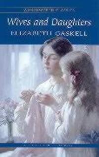 Cover: 9781840224160 | Wives and Daughters | Elizabeth Gaskell | Taschenbuch | Englisch