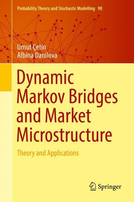 Cover: 9781493988334 | Dynamic Markov Bridges and Market Microstructure | Danilova (u. a.)