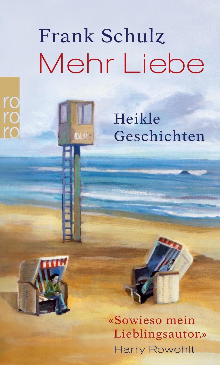 Cover: 9783499256080 | Mehr Liebe | Heikle Geschichten | Frank Schulz | Taschenbuch | 296 S.