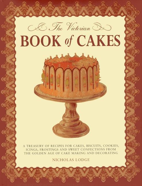 Cover: 9780754825760 | The Victorian Book of Cakes | T Percy Lewis (u. a.) | Buch | Englisch