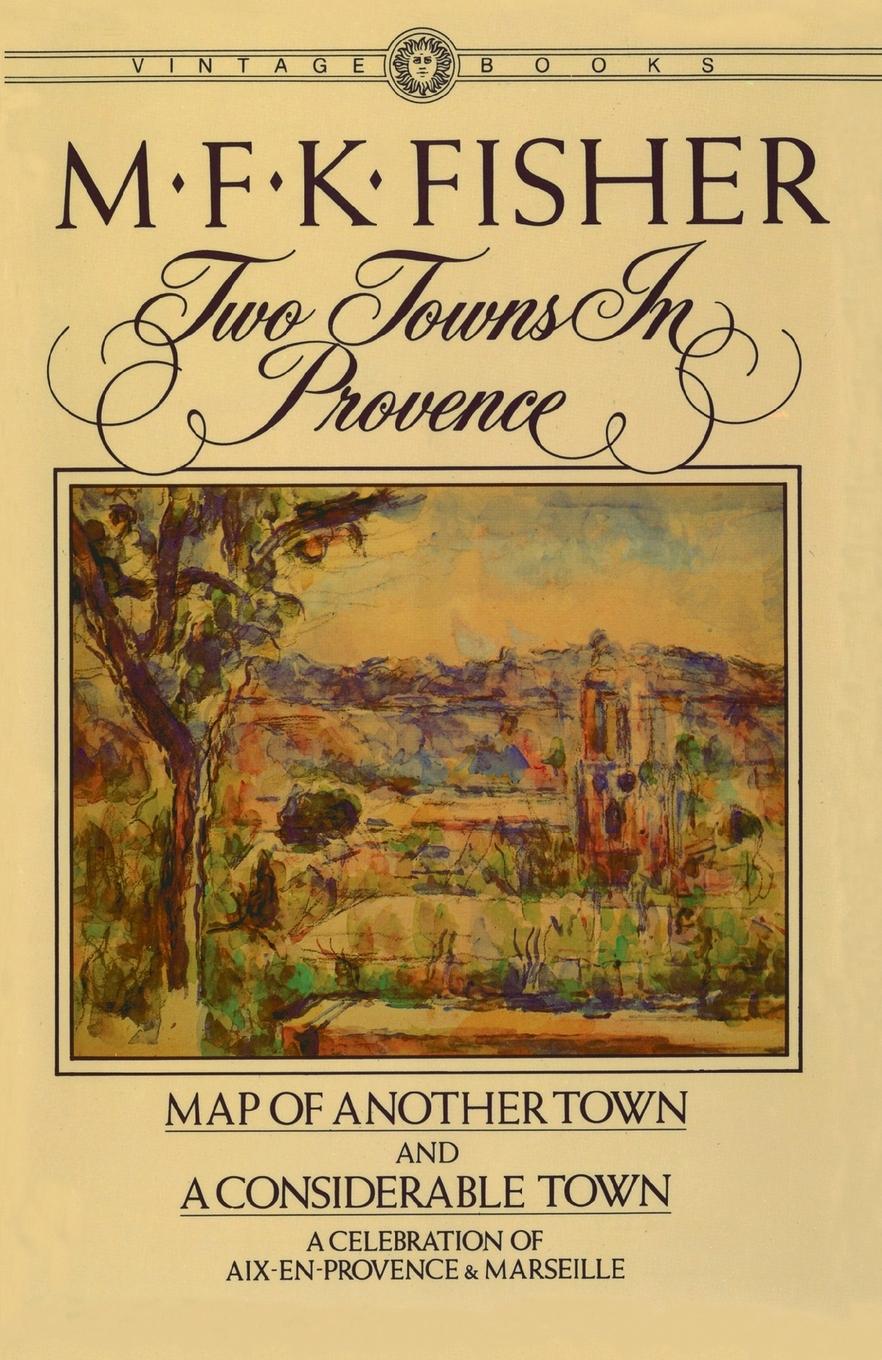 Cover: 9780394716312 | Two Towns in Provence | M. F. K. Fisher | Taschenbuch | Englisch