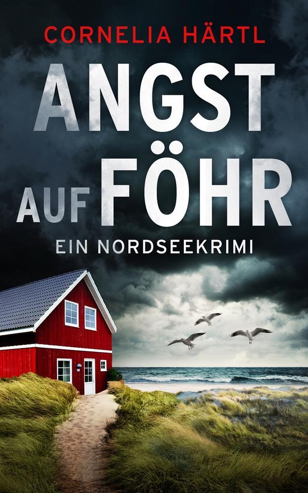 Cover: 9783987781827 | Angst auf Föhr | Cornelia Härtl | Taschenbuch | Ein Nordseekrimi-Reihe