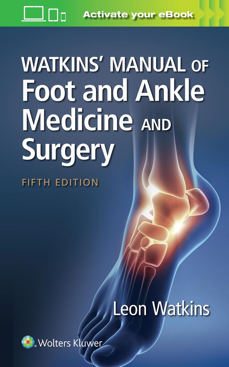 Cover: 9781975175528 | Watkins' Manual of Foot and Ankle Medicine and Surgery | Leon Watkins
