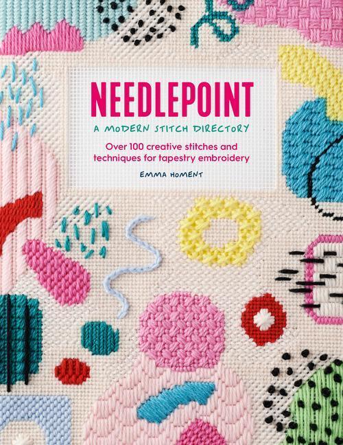 Cover: 9781446309131 | Needlepoint: A Modern Stitch Directory: Over 100 Creative Stitches...