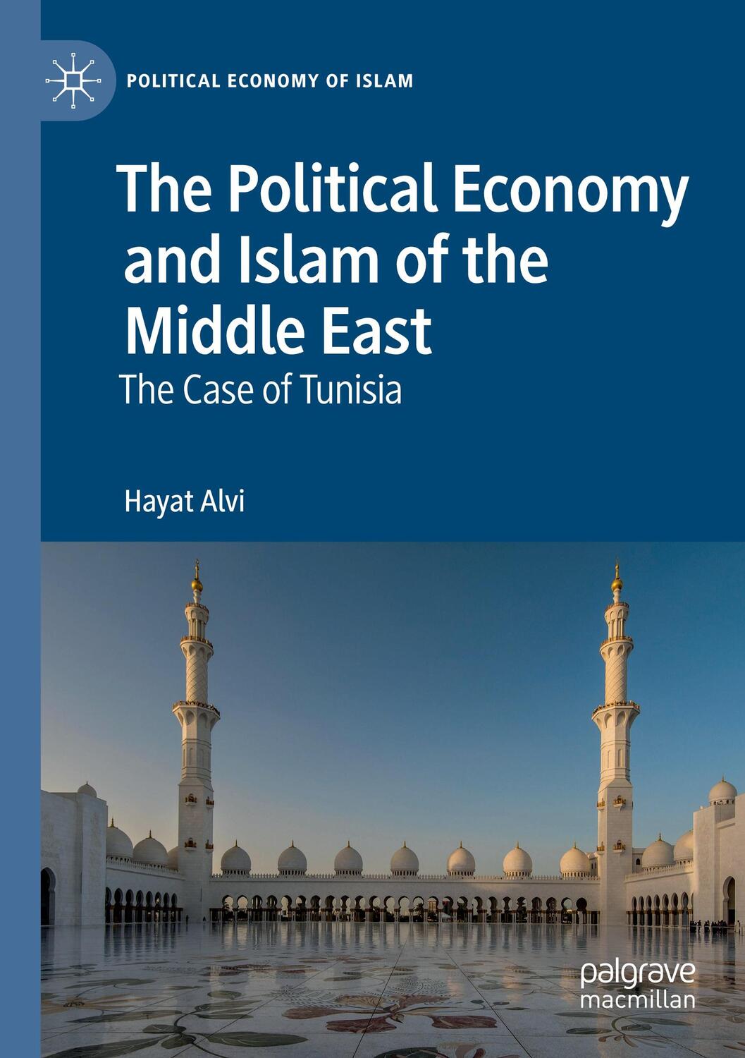 Cover: 9783030170523 | The Political Economy and Islam of the Middle East | Hayat Alvi | Buch