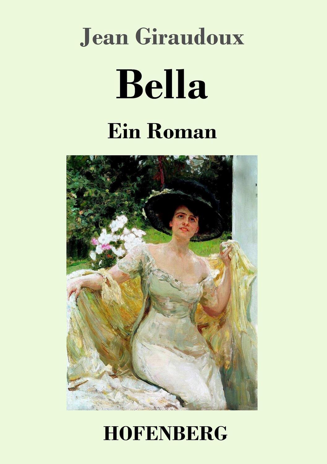 Cover: 9783743715318 | Bella | Ein Roman | Jean Giraudoux | Taschenbuch | Paperback | 132 S.