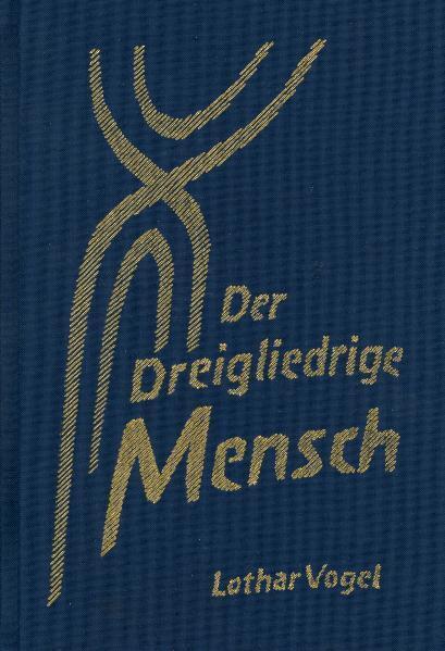 Cover: 9783723512302 | Der dreigliedrige Mensch | Lothar Vogel | Buch | 532 S. | Deutsch