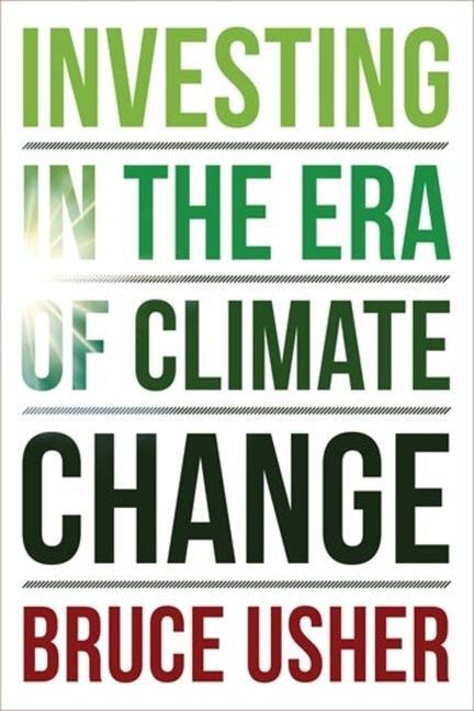 Cover: 9780231218542 | Investing in the Era of Climate Change | Bruce Usher | Taschenbuch