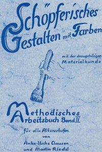 Cover: 9783880690240 | Methodisches Arbeitsbuch IV. Schöpferisches Gestalten mit Farben