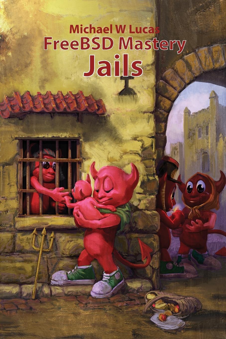Cover: 9781642350234 | FreeBSD Mastery | Jails | Michael W Lucas | Taschenbuch | IT Mastery