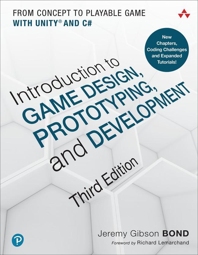 Cover: 9780136619949 | Introduction to Game Design, Prototyping, and Development | Bond
