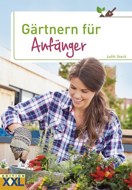 Cover: 9783897368705 | Gärtnern für Anfänger | Obst, Gemüse und Kräuter aus eigenem Anbau