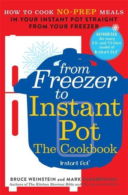 Cover: 9781529329742 | From Freezer to Instant Pot | Bruce Weinstein (u. a.) | Taschenbuch