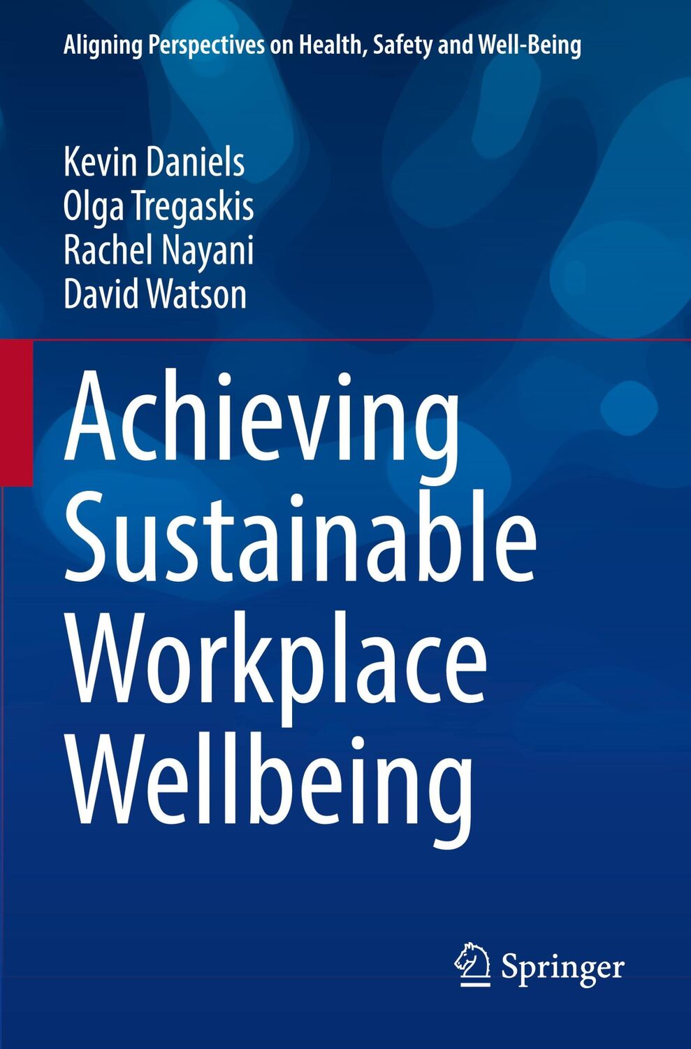 Cover: 9783031007910 | Achieving Sustainable Workplace Wellbeing | Kevin Daniels (u. a.)