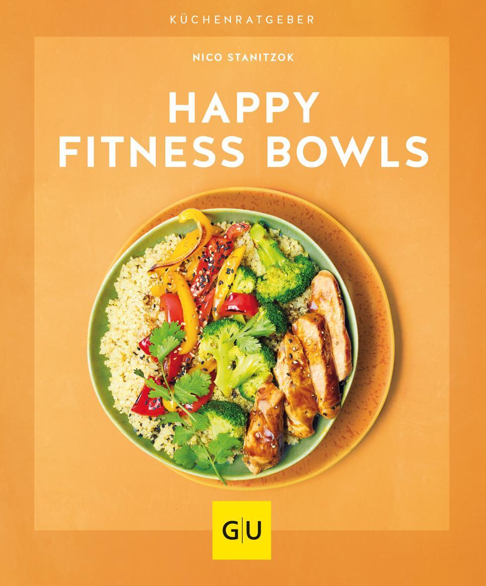 Cover: 9783833879883 | Happy Fitness-Bowls | Nico Stanitzok | Taschenbuch | GU KüchenRatgeber