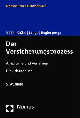 Cover: 9783848778522 | Der Versicherungsprozess | Ansprüche und Verfahren | Veith (u. a.)