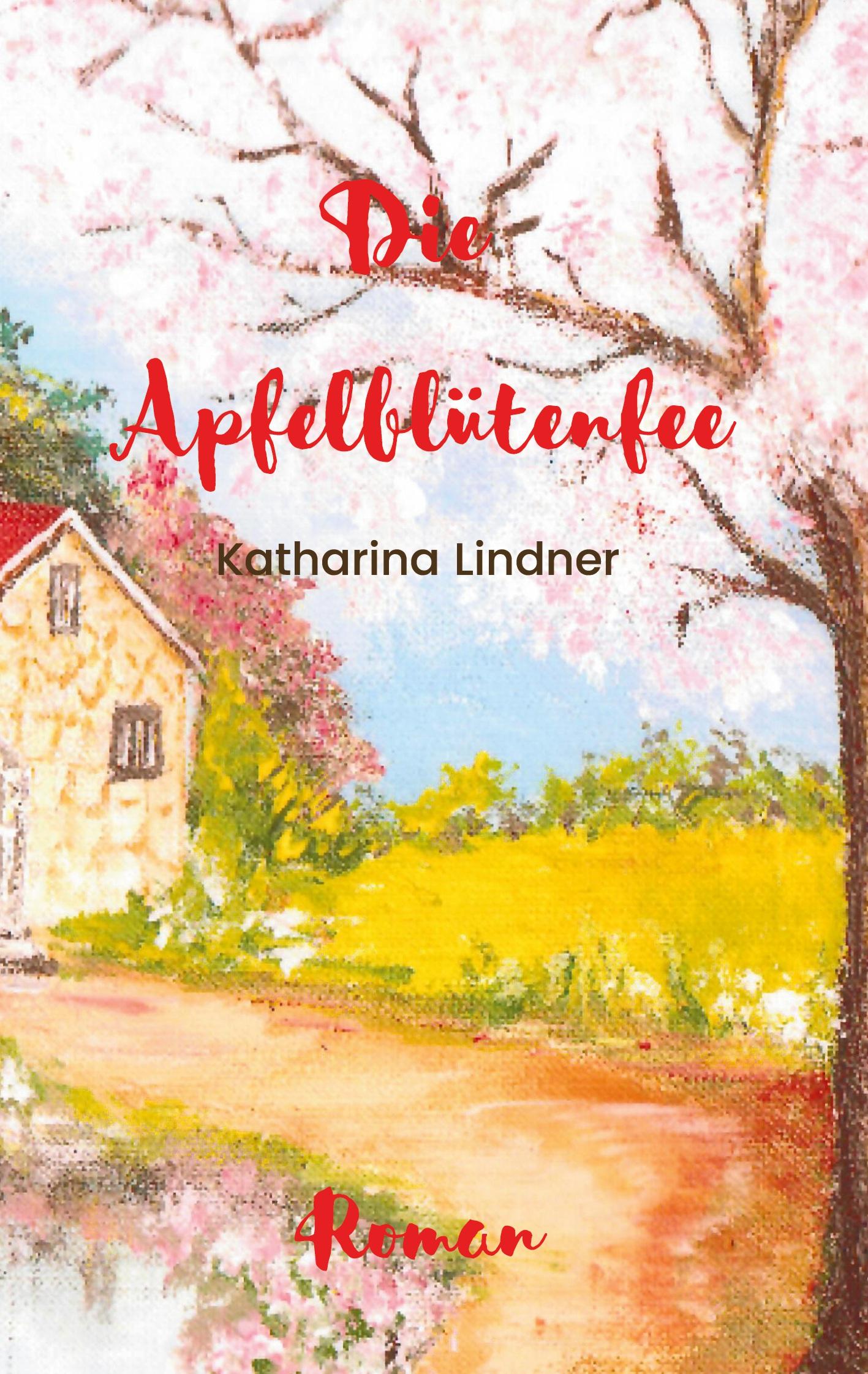 Cover: 9783740782252 | Die Apfelblütenfee | Katharina Lindner | Taschenbuch | Paperback