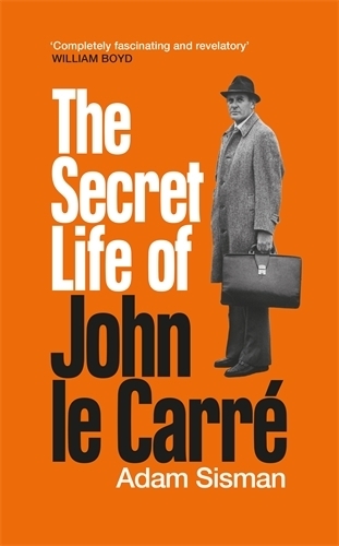 Cover: 9781800817784 | The Secret Life of John le Carré | Adam Sisman | Buch | Hardback