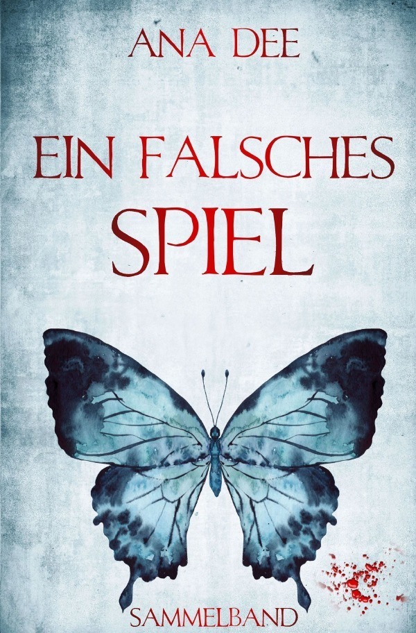 Cover: 9783750283466 | Ein falsches Spiel | Sammelband | Ana Dee | Taschenbuch | 500 S.