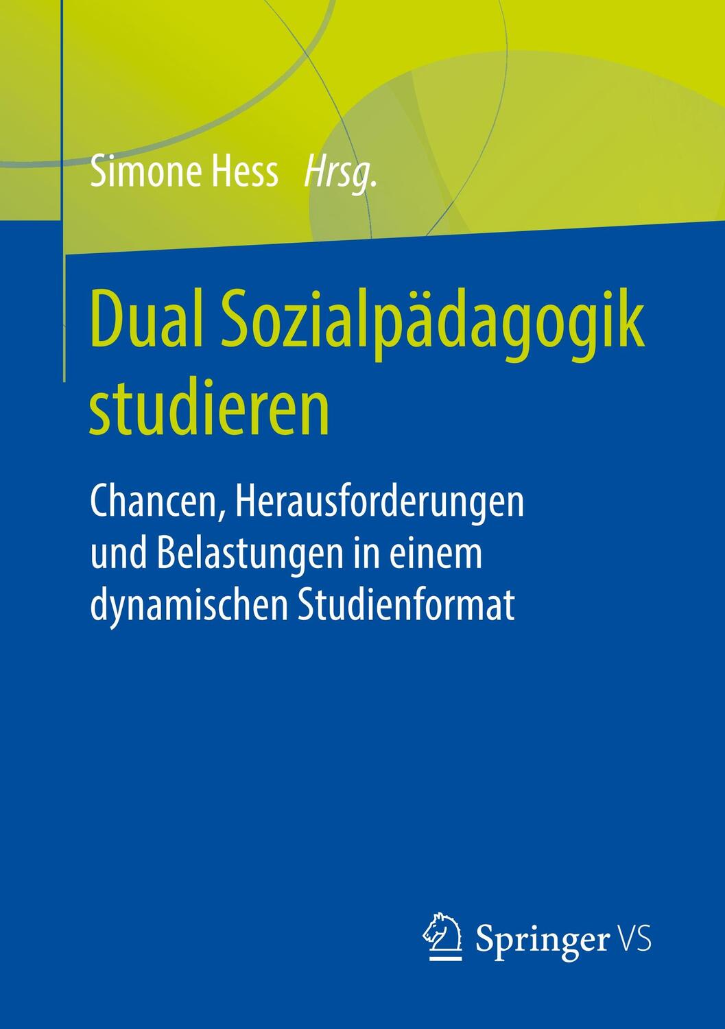 Cover: 9783658267179 | Dual Sozialpädagogik studieren | Simone Hess | Taschenbuch