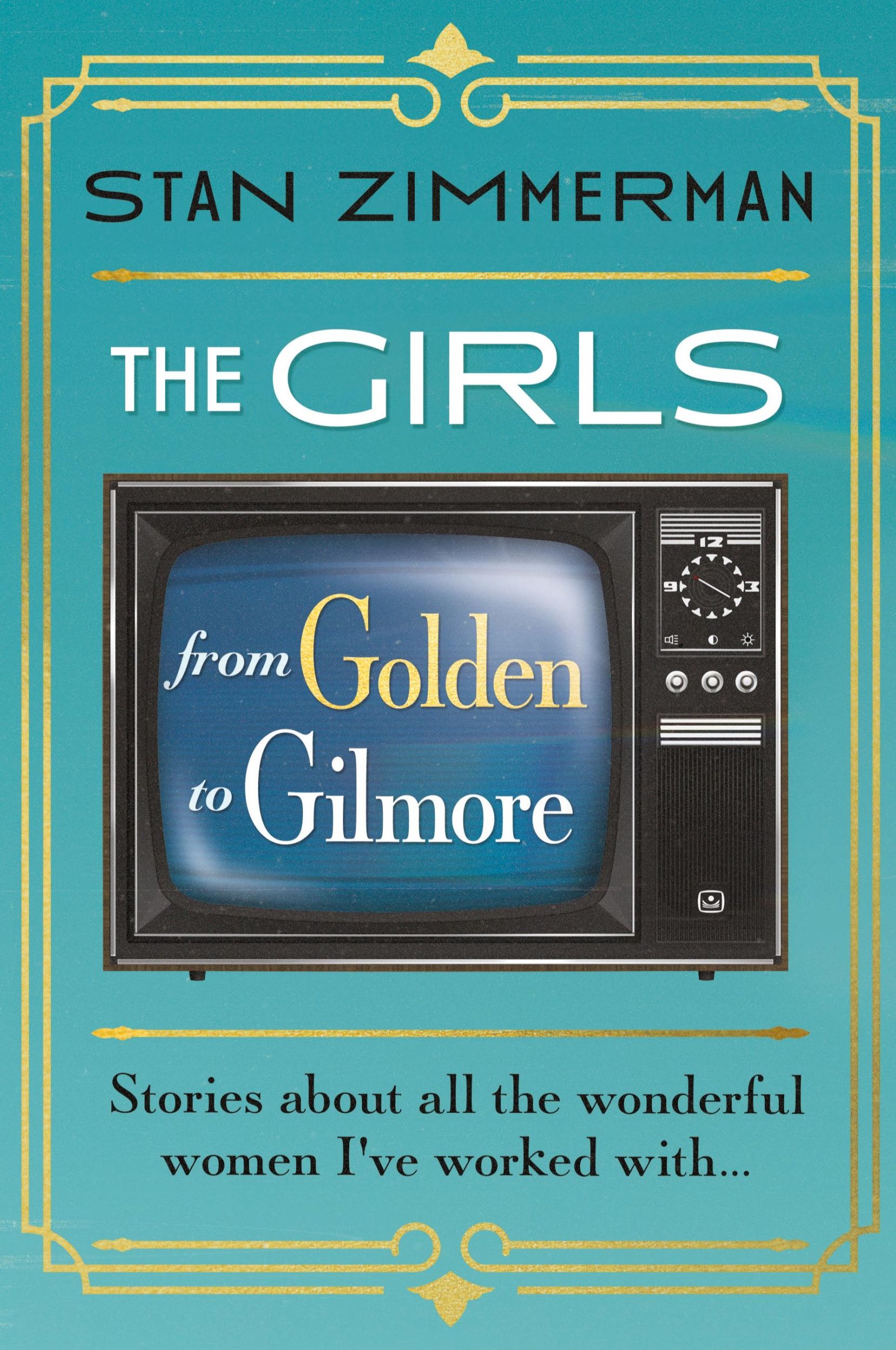 Cover: 9781954676602 | The Girls | From Golden to Gilmore | Stan Zimmerman | Taschenbuch