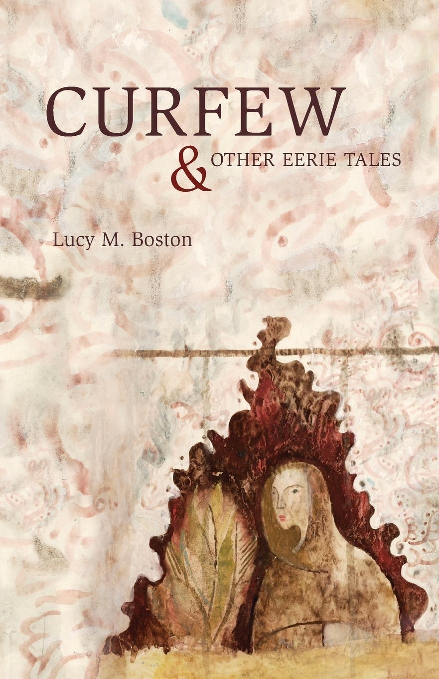 Cover: 9781783807468 | Curfew &amp; Other Eerie Tales | Lucy Boston | Taschenbuch | Paperback