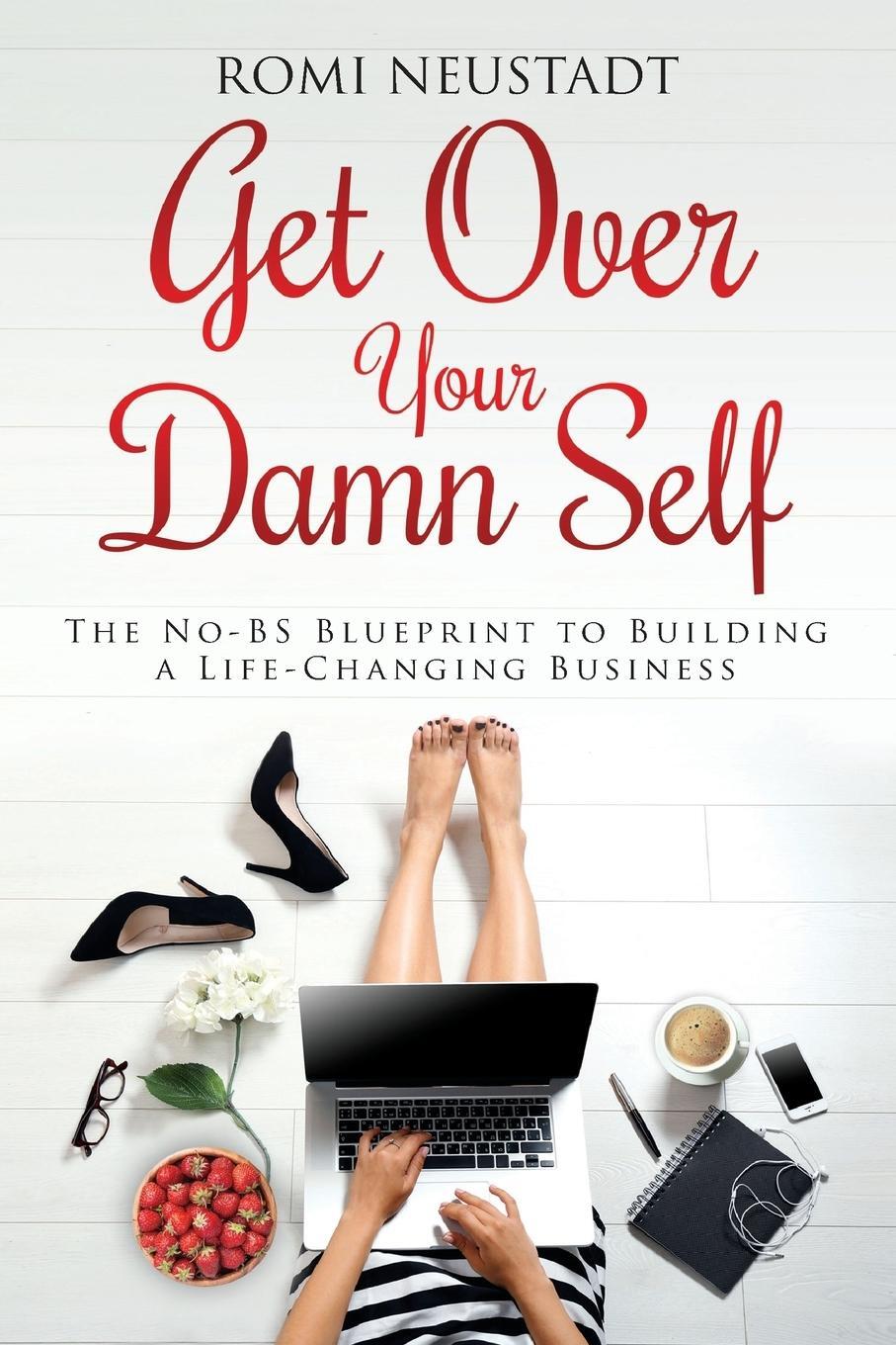 Cover: 9780997948219 | Get Over Your Damn Self | Romi Neustadt | Taschenbuch | Paperback