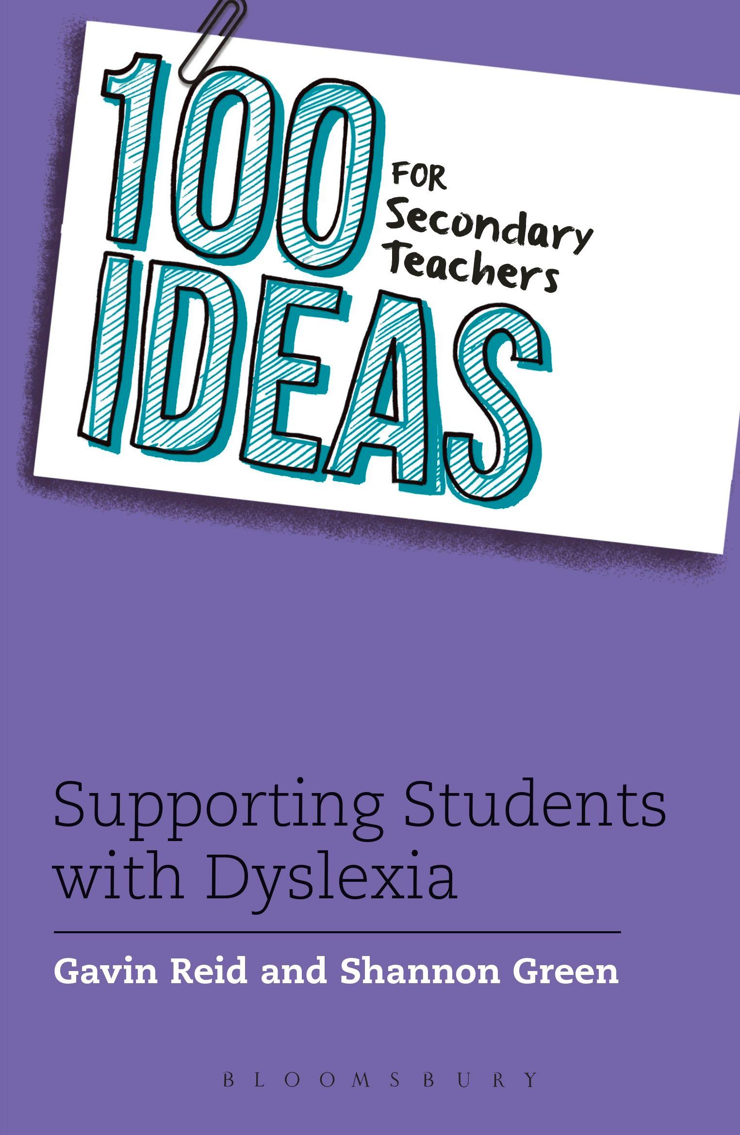 Cover: 9781472917904 | 100 Ideas for Secondary Teachers: Supporting Students with Dyslexia