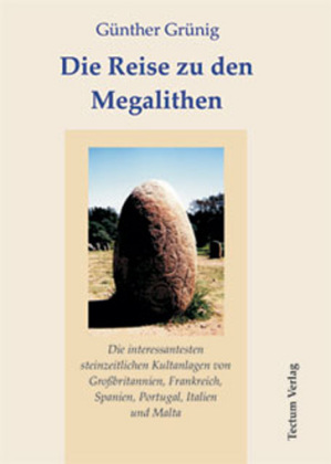 Cover: 9783828887169 | Die Reise zu den Megalithen | Günther Grünig | Taschenbuch | 194 S.
