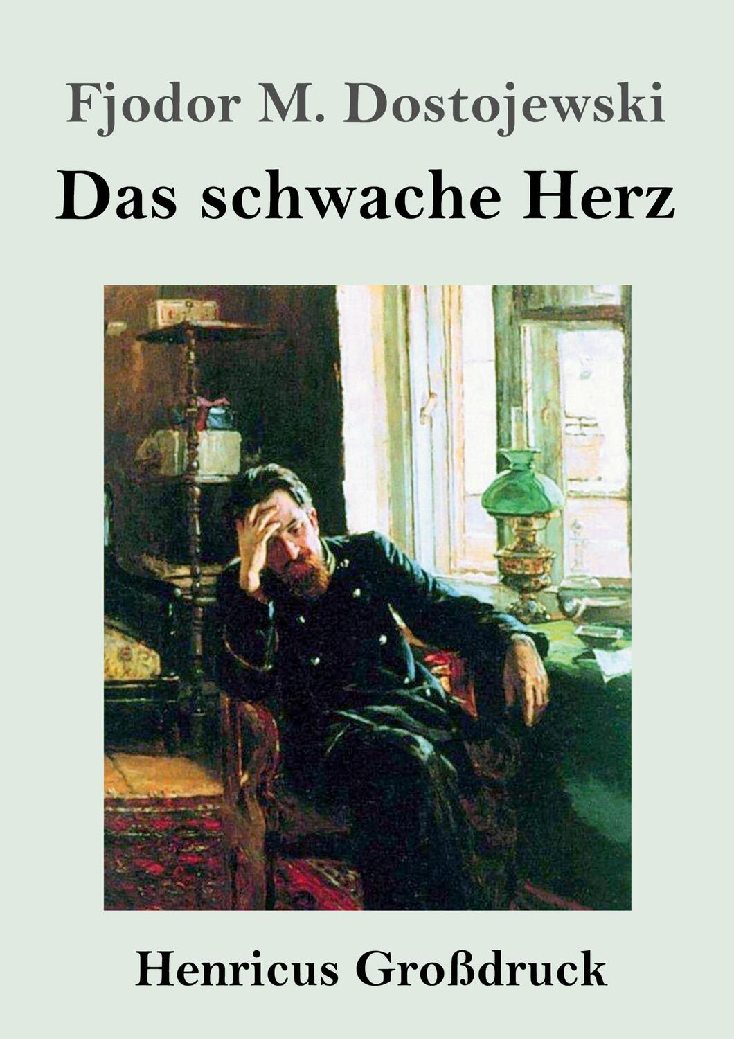 Cover: 9783847854586 | Das schwache Herz (Großdruck) | Fjodor M. Dostojewski | Taschenbuch