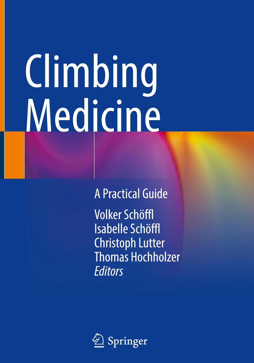 Cover: 9783030721831 | Climbing Medicine | A Practical Guide | Volker Schöffl (u. a.) | Buch