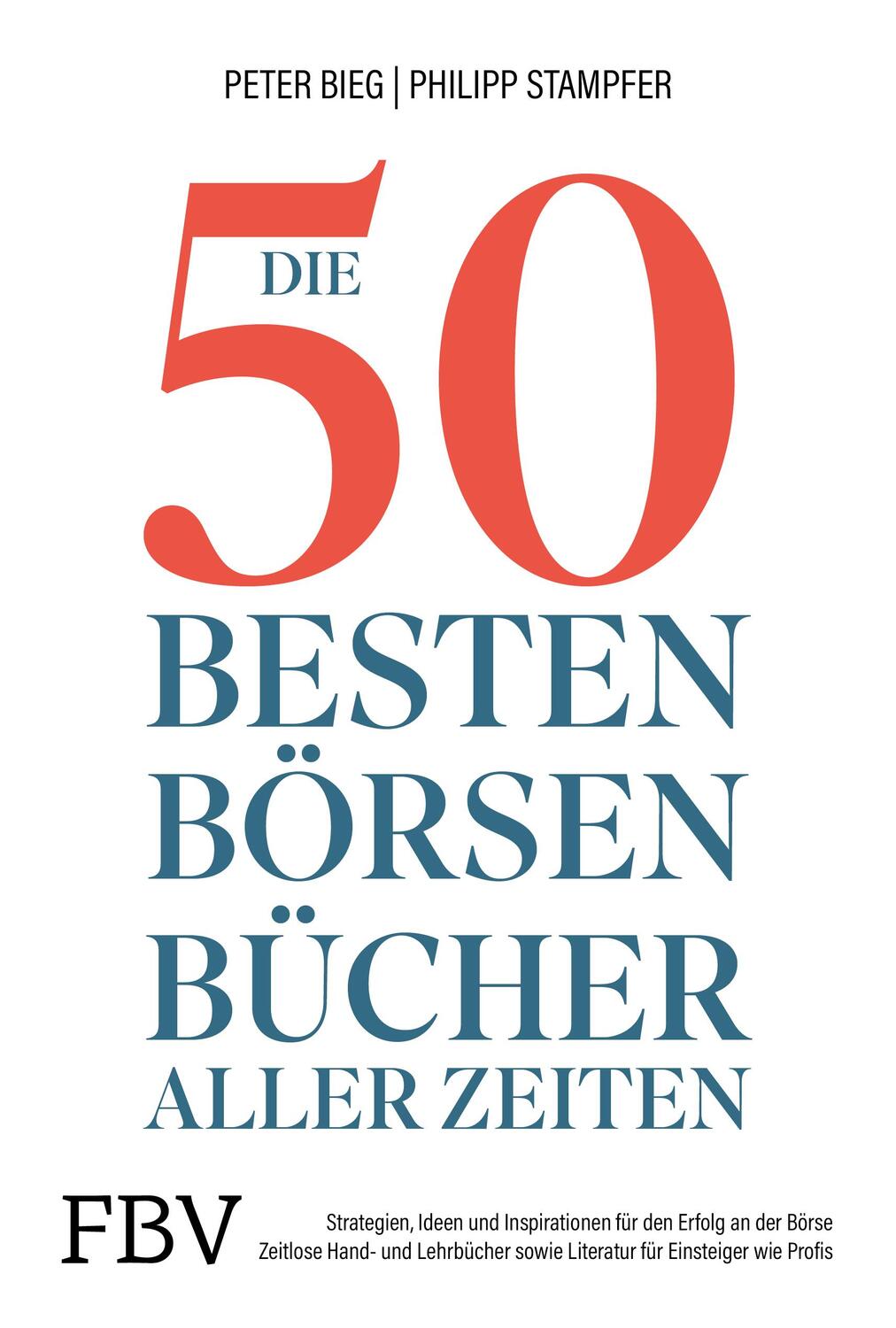 Cover: 9783959725408 | Die 50 besten Börsenbücher aller Zeiten | Peter-Matthias Bieg (u. a.)