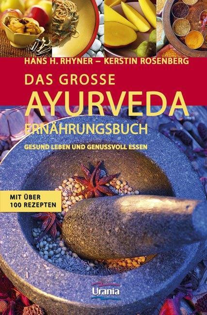 Cover: 9783908652168 | Das große Ayurveda-Ernährungsbuch | Hans Heinrich Rhyner (u. a.)