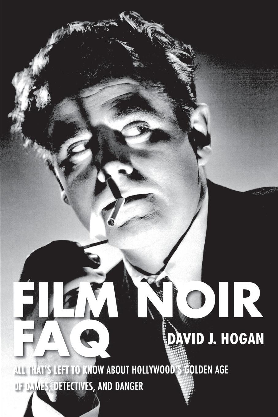 Cover: 9781557838551 | Film Noir FAQ | David J. Hogan | Taschenbuch | FAQ | Paperback | 2013